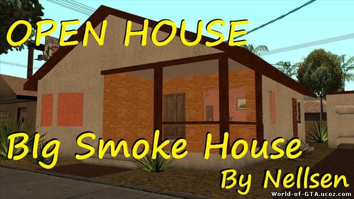 Open House, Big Smoke House
